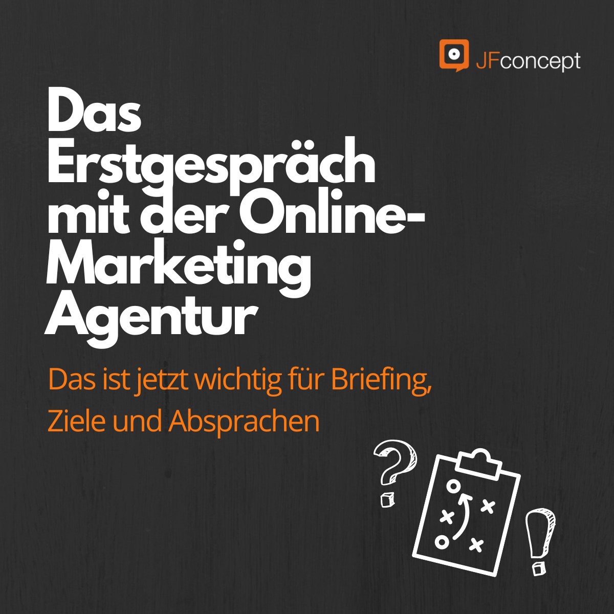 Das Erstgespräch mit der Online-Marketing Agentur - Das ist jetzt wichtig für Briefing, Ziele und Absprachen
